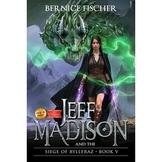 (영문도서)Jeff Madison and the Siege of Bylleraz Paperback, Fischer Self Publishing, English, 9781945709296