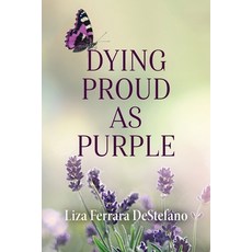 (영문도서)Dying Proud as Purple Paperback, Palmetto Publishing, English, 9798318830273