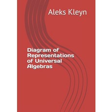 (영문도서) Diagram of Representations of Universal Algebras Paperback, Independently Published, English, 9781686029554