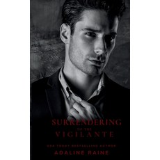 (영문도서)Surrendering to the Vigilante Paperback, Independently Published, English, 9798301901096
