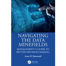 (英文圖書)Navigating the Data Minefields: Management's Guide to Better Decision-Making 精裝版, CRC Press, 英文