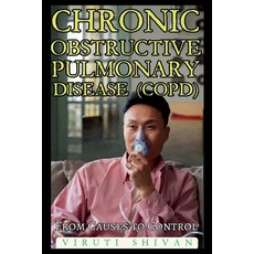 (영문도서) Chronic Obstructive Pulmonary Disease (COPD) - From Causes to Control Paperback, Viruti Satyan Shivan, English, 9789334040333