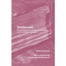 (영문도서)Solidarnośc: A New Perspective on the Workers' Revolution and the Intellect... Hardcover, Brill, English, 9789004690158 Brill, English, 9789004690158