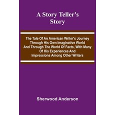 (英文圖書)A story teller's story: The tale of an American writer's journey through his own... 平裝版, Alpha Edition, 英文