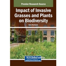 (英文圖書)Impact of Invasive Grasses and Plants on Biodiversity 平裝版, IGI Global, 英文