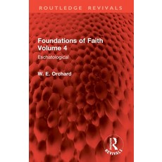 (英文圖書)Foundations of Faith Volume 4: Eschatological 平裝版, Routledge, 英文