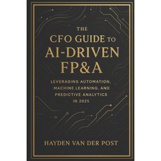 (英文圖書)The CFO Guide to AI-Driven FP&A: Leveraging Automation Machine Learning and Pr... 平裝版, Independently Published, 英文