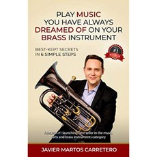 브라스 악기로 항상 꿈꾸던 음악을 연주하세요: 6단계의 간단한 단계로 가장 잘 지켜지는 비밀, 1개