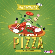 Pull Apart a Pizza Library Binding, Fusion Books, English, 9781647475246