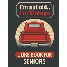(英文圖書)I'm not old.. I'm Vintage Joke Book For Seniors: Large Print Funny Jokes for Sen... 平裝版, Independently Published, 英文