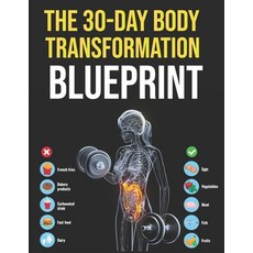 (英文圖書)The 30-Day Body Transformation Blueprint: A Step-by-Step Guide to Building Healt... 平裝版, Independently Published, 英文