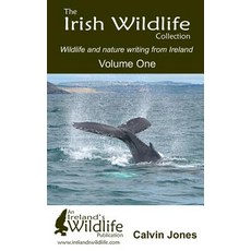 (영문도서) The Irish Wildlife Collection: Wildlife and nature writing from Ireland: Volume One Paperback, Independently Published, English, 9781520402253
