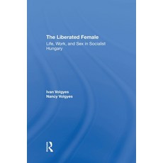(영문도서)The Liberated Female Paperback, Routledge, English, 9780367309008 Routledge, English, 9780367309008