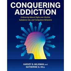 (英文圖書)Conquering Addiction: Embracing Natural Highs over Alcohol Substance Use and C... 平裝版, Cognella Academic Publishing, 英文