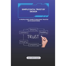 (영문도서)Simple Data: Trust by Design Paperback, Independently Published, English, 9798264678714