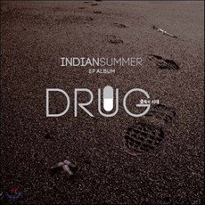 [CD] 인디언 썸머 (Indian Summer) - Drug (중독의 시대), 1
