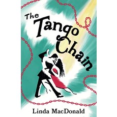 (영문도서)The Tango Chain Paperback, Troubador Publishing, English, 9781806344758