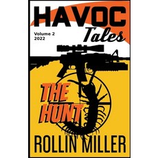 (영문도서) Havoc Tales Volume 2 The Hunt Paperback, Rollin Miller, English, 9798201427528