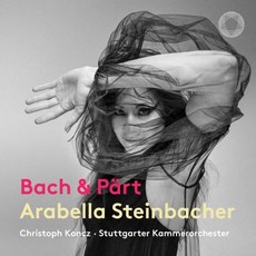 [CD] Arabella Steinbacher J.S. 바흐: 바이올린 협주곡 D단조 / 파르트: 거울 속의 거울 (J.S. Bach & Part: Work...