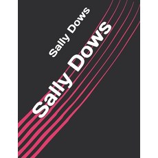Sally Dows Paperback, Independently Published, English, 9798721920806