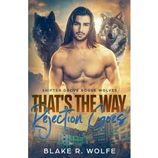 (영문도서)That's The Way Rejection Goes Paperback, Uwu Publishing, English, 9798232070137