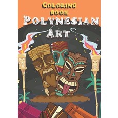 Polynesian Art Coloring book: Tiki masks For Kids Easy easy peasy coloring Paperback, Independently Published, English, 9798574812587