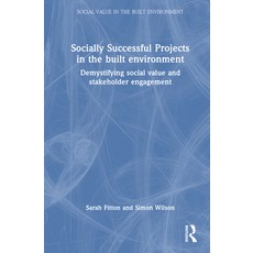 (영문도서)Socially Successful Projects in the built environment: Demystifying social value... Hardcover, Routledge, English, 9781041114161 Routledge, English, 9781041114161