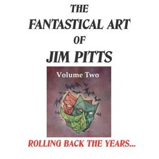 (영문도서) The Fantastical Art of Jim Pitts - Volume 2: Rolling back the years... Paperback, Parallel Universe Publications, English, 9781916110915