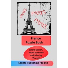 France Puzzle Book (Word Search Word Scramble and Missing Vowels) Paperback, Independently Published