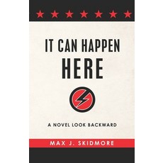 It Can Happen Here: A Novel Look Backward Paperback, Westphalia Press