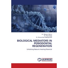 (영문도서)Biological Mediators in Periodontal Regeneration Paperback, LAP Lambert Academic Publis..., English, 9786209874079 LAP Lambert Academic Publis..., English, 9786209874079