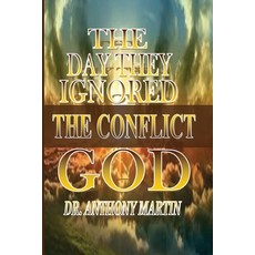 (영문도서) The Day They Ignored God: The Conflict Paperback, Kingdom Culture Fellowship ..., English, 9798348174811