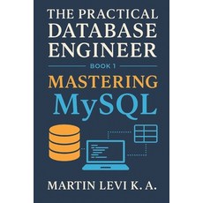 (英文圖書)Mastering MySQL: From Tables to Transactions - Building Databases the Practical Way 平裝版, Independently Published, 英文