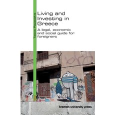 (영문도서)Living and Investing in Greece: A legal economic and social guide for foreigners Paperback, Bremen University Press, English, 9783691735154