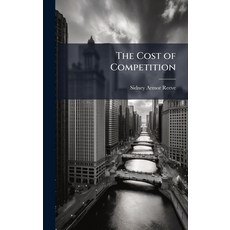 (영문도서)The Cost of Competition Hardcover, Hutson Street Press, English, 9781023810791