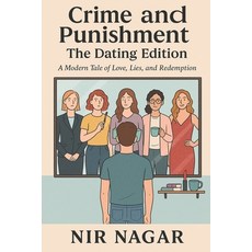 (영문도서)Crime and Punishment: The Dating Edition: A Modern Tale of Love Lies and Redem... Paperback, Independently Published, English, 9798296568939