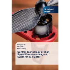 (영문도서) Control Technology of High Speed Permanent Magnet Synchronous Motor Paperback, Scholars' Press, English, 9786206773252