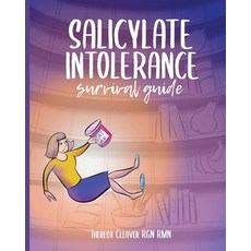 Salicylate Intolerance Survival Guide Paperback, Theresa Cleaver, English, 9781838425326