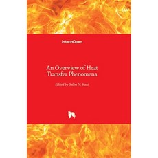 (영문도서) An Overview of Heat Transfer Phenomena Hardcover, Intechopen, English, 9789535108276