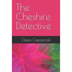 (영문도서)The Cheshire Detective Paperback, Independently Published, English, 9798285904878