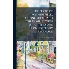 (英文圖書)The Bucks of Wethersfield Connecticut and the Families With Which They Are Conn... 精裝版, Hutson Street Press, 英文