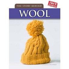 The Story Behind Wool Hardcover, Heinemann Educational Books