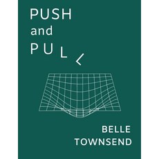 (영문도서) Push and Pull Paperback, Independently Published, English, 9798842611584