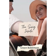 (영문도서) The Song Inside Paperback, Grace Robertson, English, 9781088001288