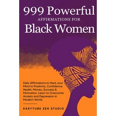 (영문도서)999 Powerful Affirmations for Black Women: Daily Affirmations to Hack your Mind... Paperback, Chasecheck Ltd, English, 9781914271991