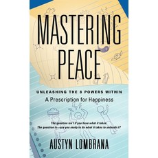 (英文圖書)Mastering Peace: Unleashing the 8 Powers Within A Prescription for Happiness 精裝版, Booklocker.com, 英文