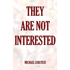 (英文圖書)They Are Not Interested 平裝版, Independently Published, 英文