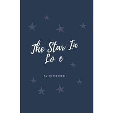 (영문도서)The Star in Love Paperback, Independently Published, English, 9798296722546