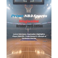 (영문도서)Prime NBA Sports Magazine October 2025 Edition: Latest NBA News September Highl... Paperback, Independently Published, English, 9798267989664