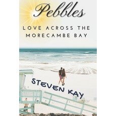 Pebbles: Love Across the Morecambe Bay Paperback, Donnaink Publications, English, 9781947704114